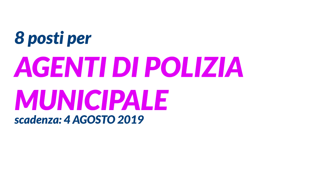 8 posti per AGENTI DI POLIZIA MUNICIPALE comune di Sanremo 2019
