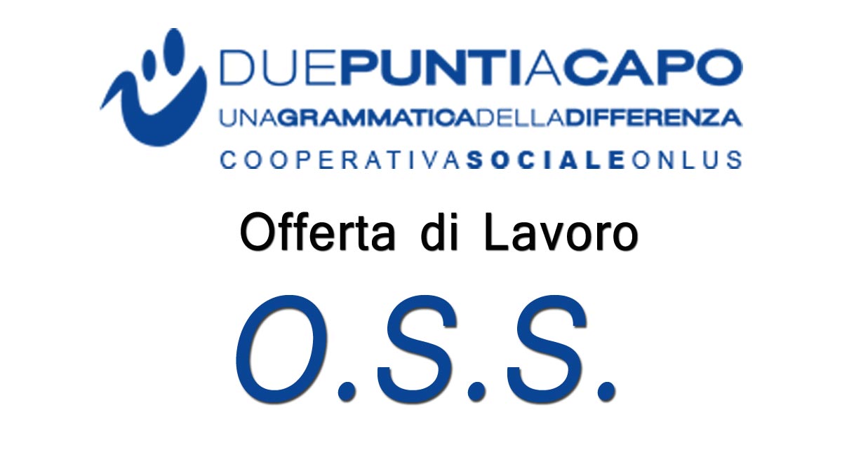 Duepuntiacapo Cooperativa Sociale Onlus ricerca OSS