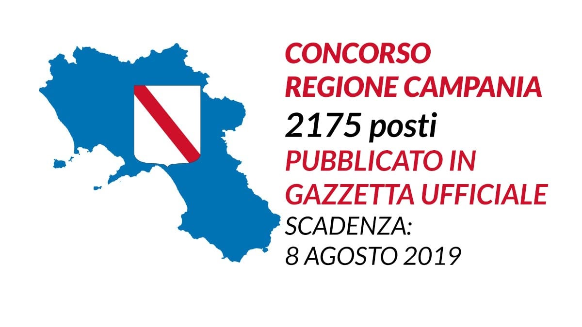 2175 posti CONCORSO REGIONE CAMPANIA Luglio 2019 finalmente uscito in GAZZETTA 