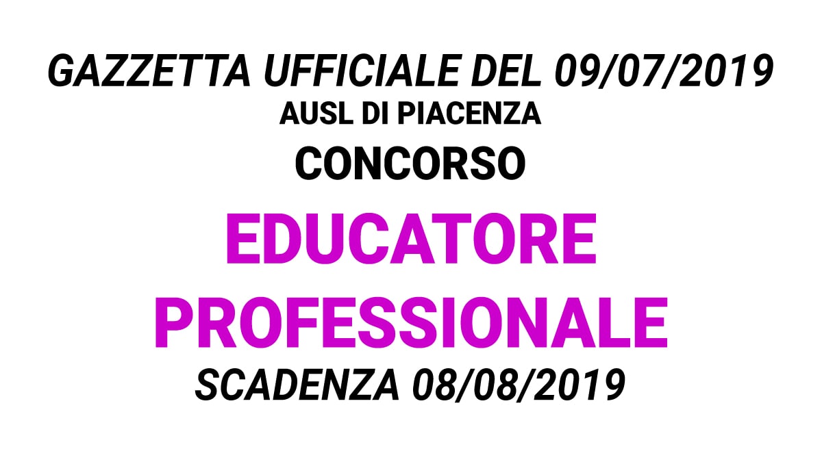 Concorso Educatore Professionale AUSL di Piacenza
