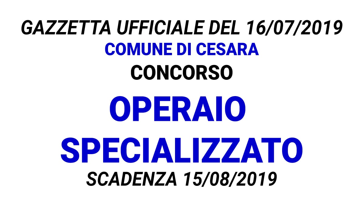Concorso per Operaio Specializzato comune di Cesara - Piemonte