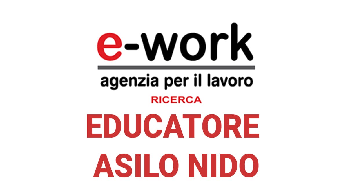 E-work spa Tirocinante educatrice asilo nido per Osnago
