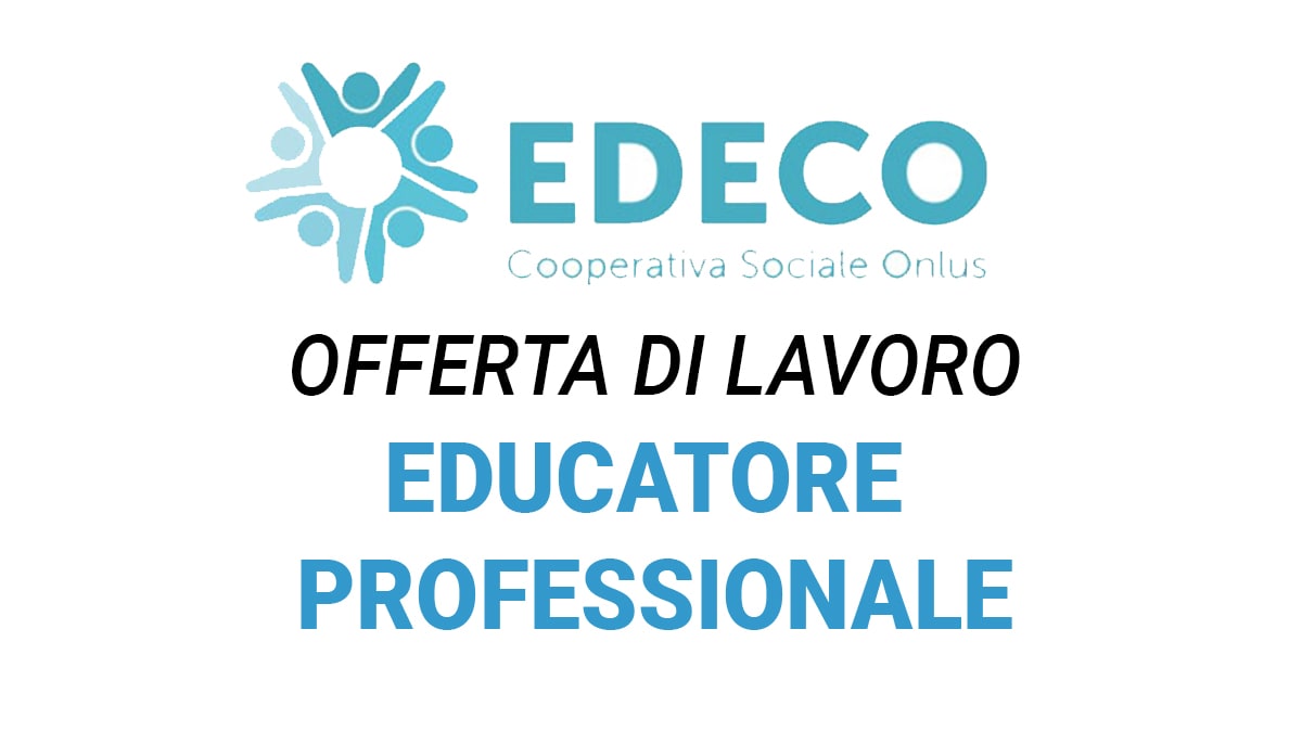EDECO è alla ricerca di un EDUCATORE PROFESSIONALE
