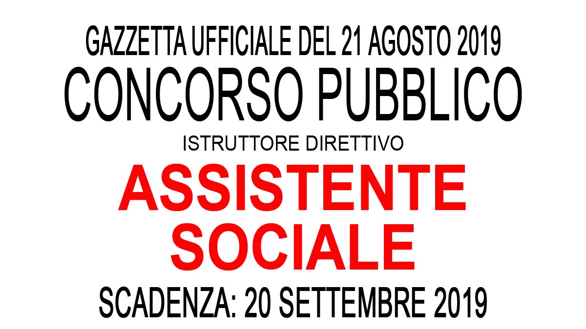 ASSISTENTE SOCIALE concorso pubblico GU 66 del 20-08-2019