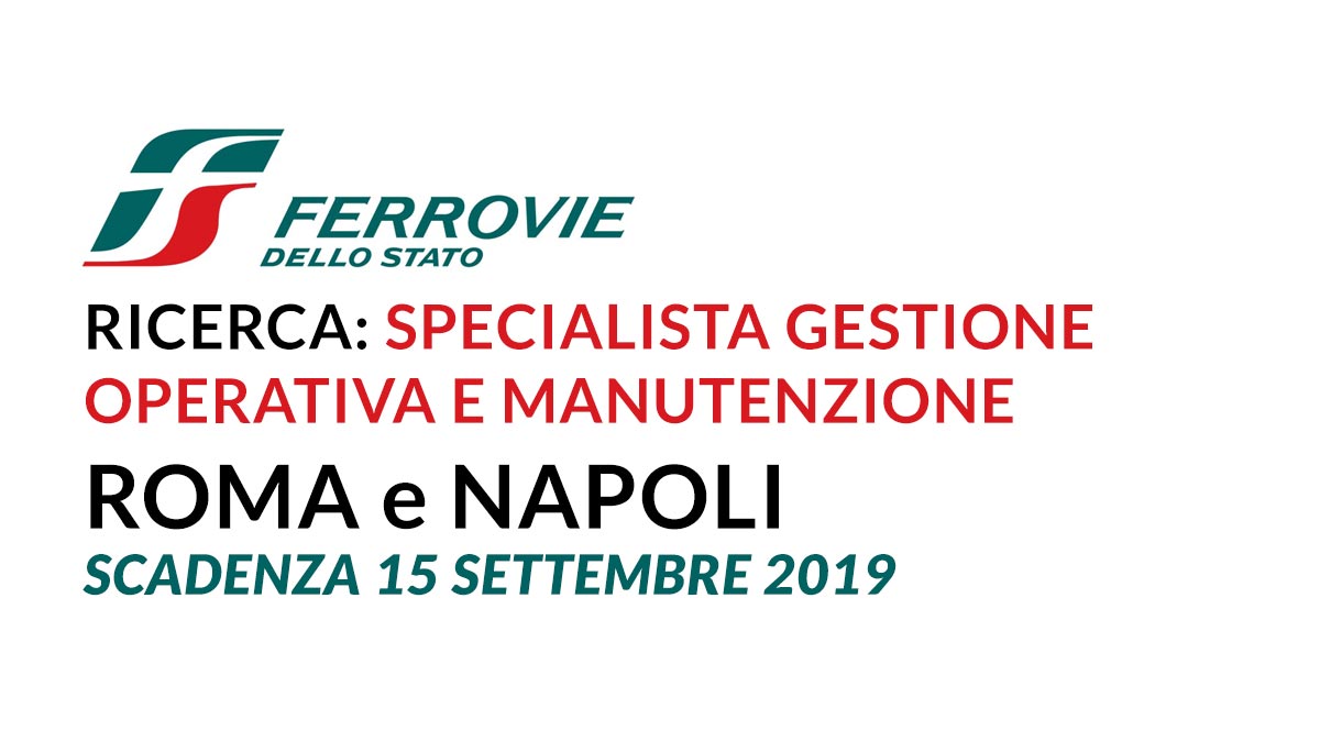 ROMA e NAPOLI lavoro FERROVIE dello STATO settembre 2019