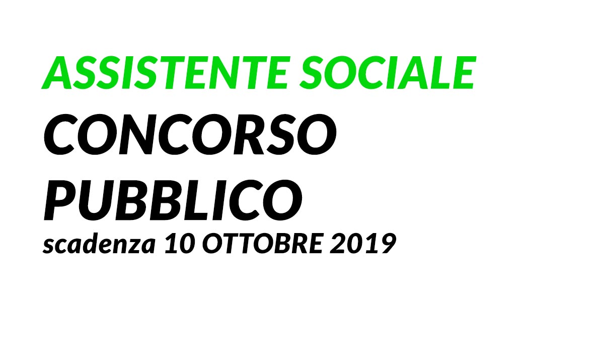 ASSISTENTE SOCIALE concorso pubblico GU n.72 del 10-09-2019