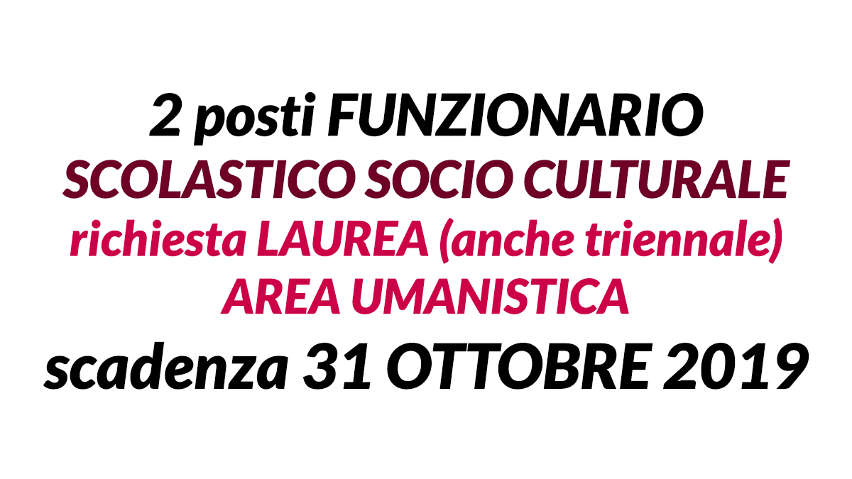 2 posti FUNZIONARIO SCOLASTICO SOCIO CULTURALE concorso COMUNE di Forlì 2019