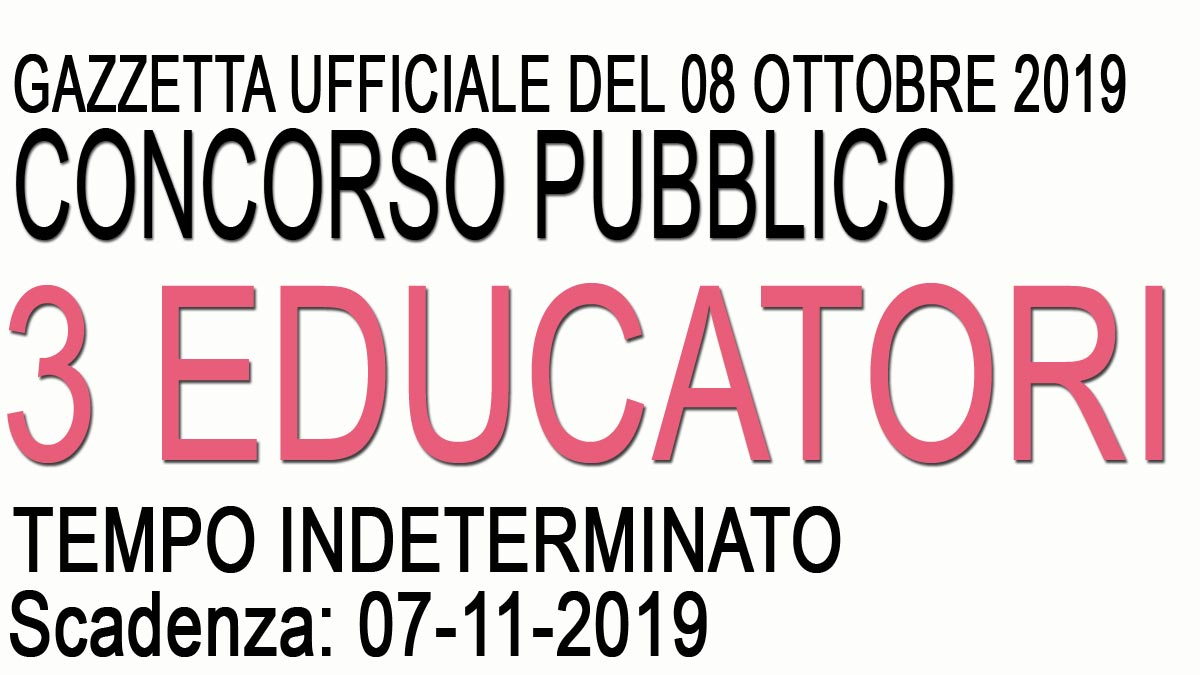 3 EDUCATORI concorso pubblico ASTI GU 80 del 08-10-2019