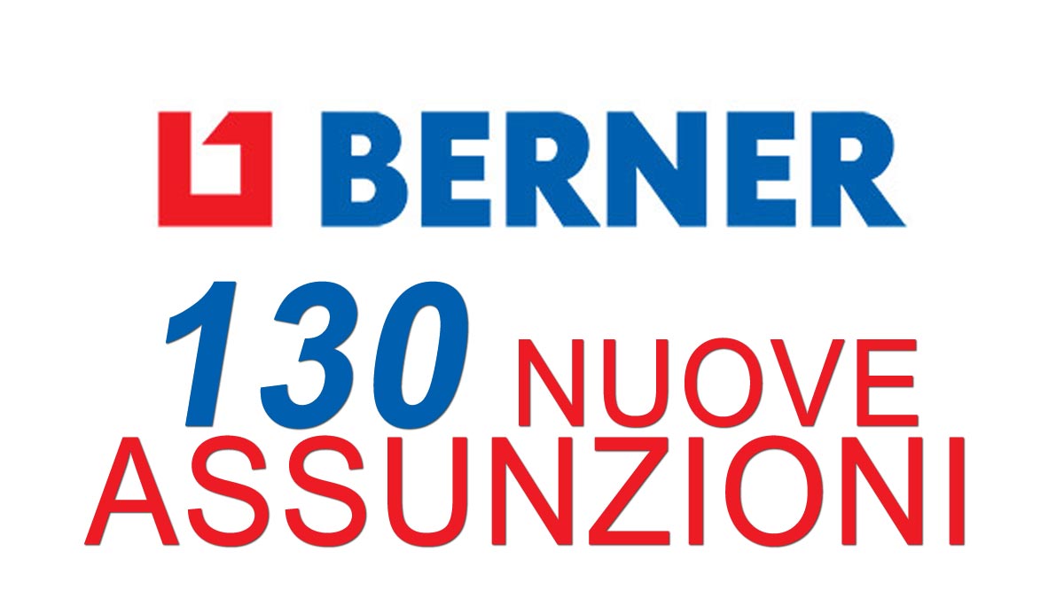 Berner Italia, 130 nuove assunzioni