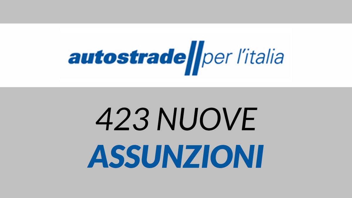 423 posti AUTOSTRADE per l'ITALIA lavora con noi 2019