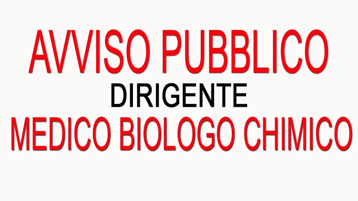 Avviso pubblico per DIRIGENTE MEDICO BIOLOGO CHIMICO GU 82 del 15-10-2019