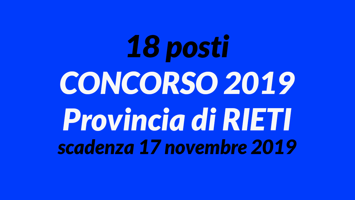 18 posti CONCORSO Provincia di RIETI 2019