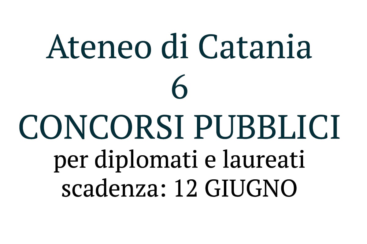 Ateneo di Catania indetti 6 concorsi pubblici