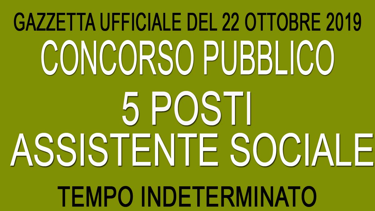 5 ASSISTENTI SOCIALI concorso pubblico GU 84 del 22-10-2019