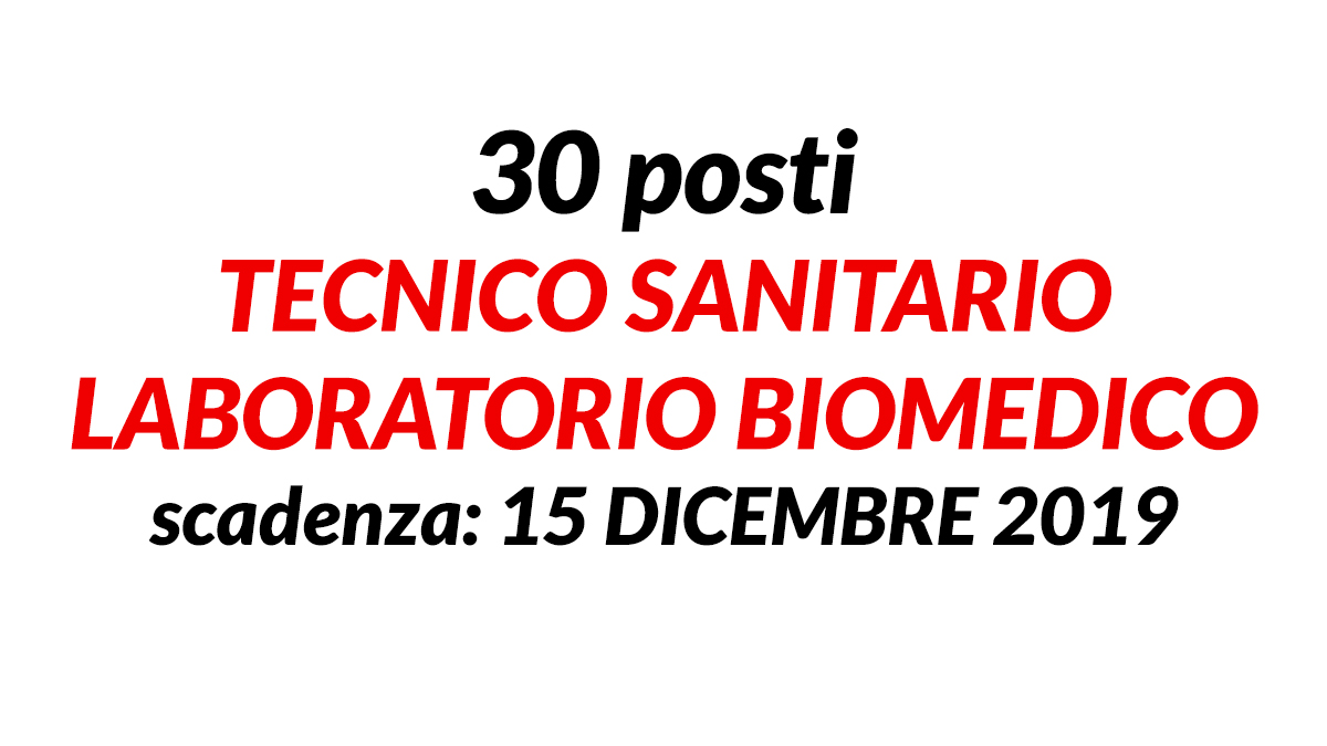 30 posti TECNICO SANITARIO LABORATORIO BIOMEDICO concorso 2019 ROMA