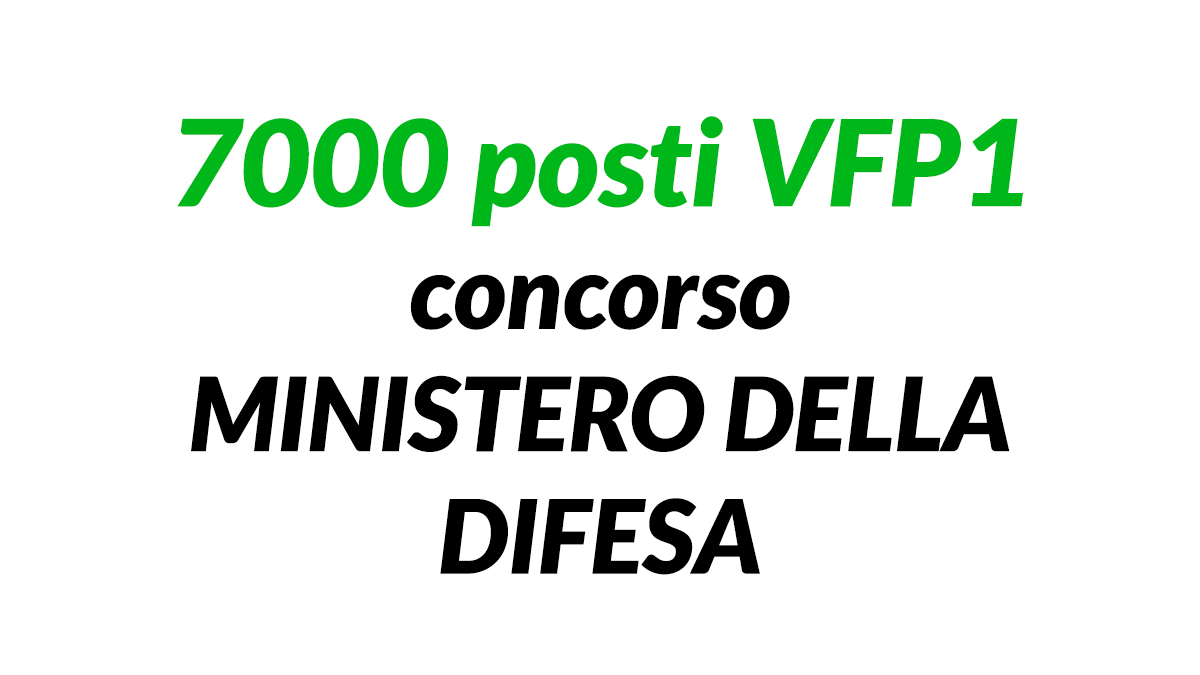 7000 VFP1 concorso MINISTERO DELLA DIFESA dicembre 2019