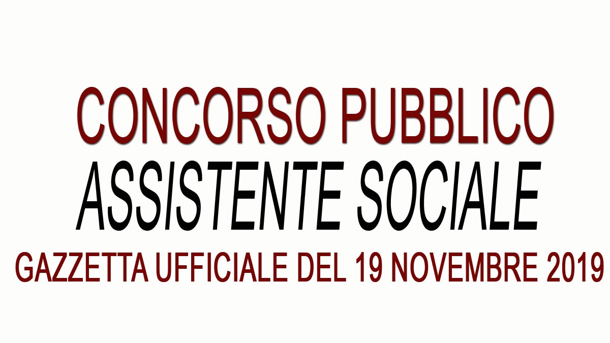 ASSISTENTE SOCIALE concorso pubblico PUGLIA GU 91 del 19-11-2019