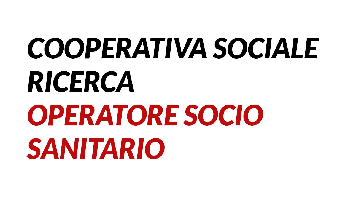 OSS lavoro Cooperativa sociale ricerca operatore socio sanitario ACERRA