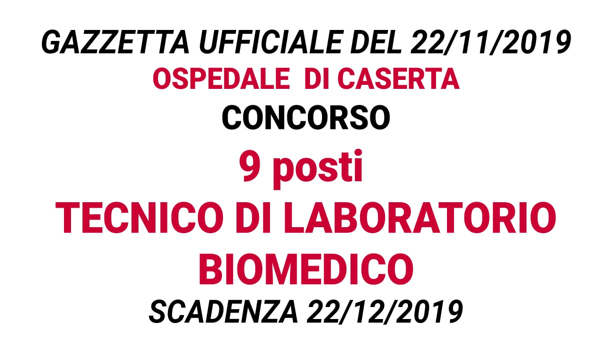 Concorso 9 posti Tecnico di laboratorio Biomedico Ospedale di Caserta