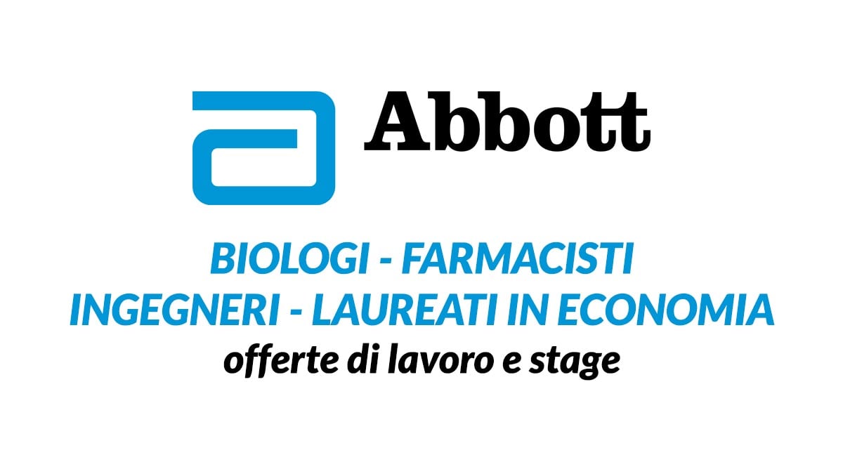 Biologi Farmacisti Ingegneri e altre lauree ABBOTT italia lavora con noi 2019