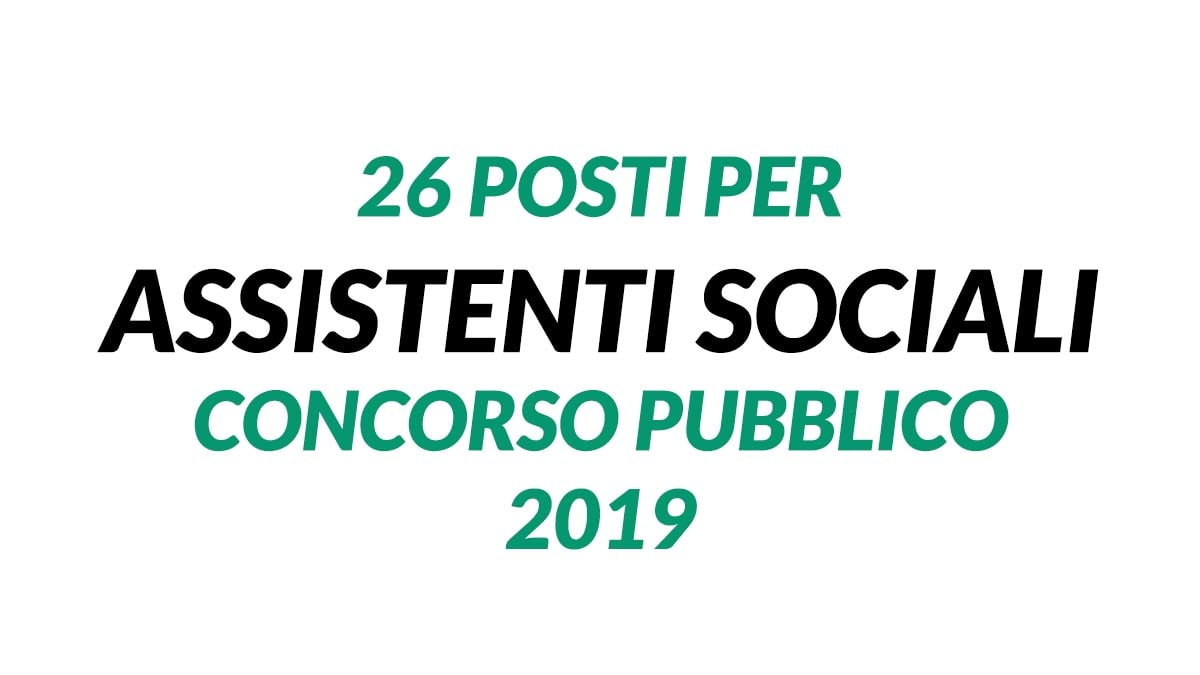 26 posti per ASSISTENTE SOCIALE concorso pubblico dicembre 2019 ASL ROMA 5