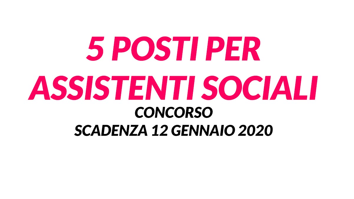5 ASSITENTI SOCIALI concorso pubblico 2020 FRIULI