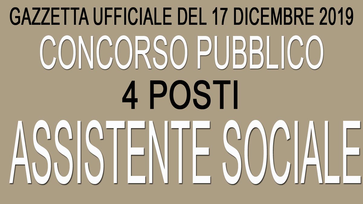 4 ASSISTENTI SOCIALI concorso pubblico ROMA GU 99 del 17-12-2019