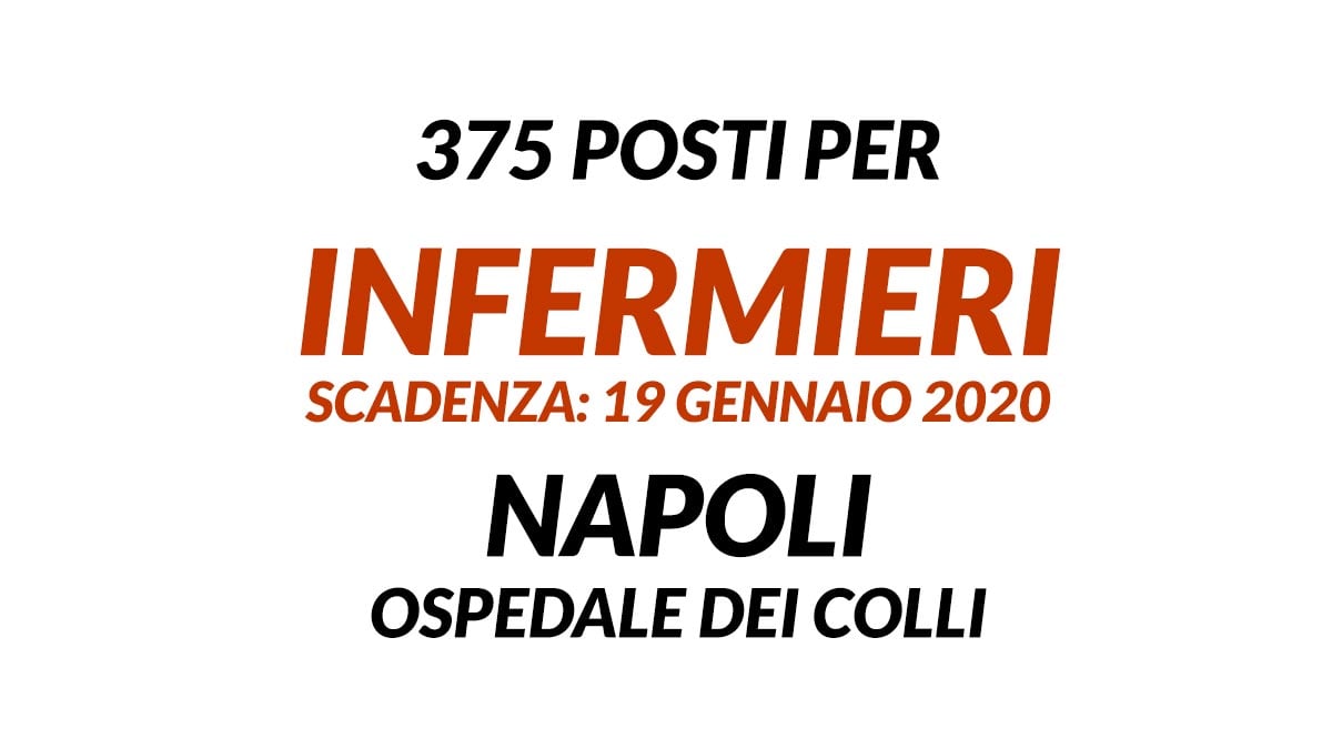 375 INFERMIERI concorso pubblico 2020 Napoli OSPEDALE DEI COLLI