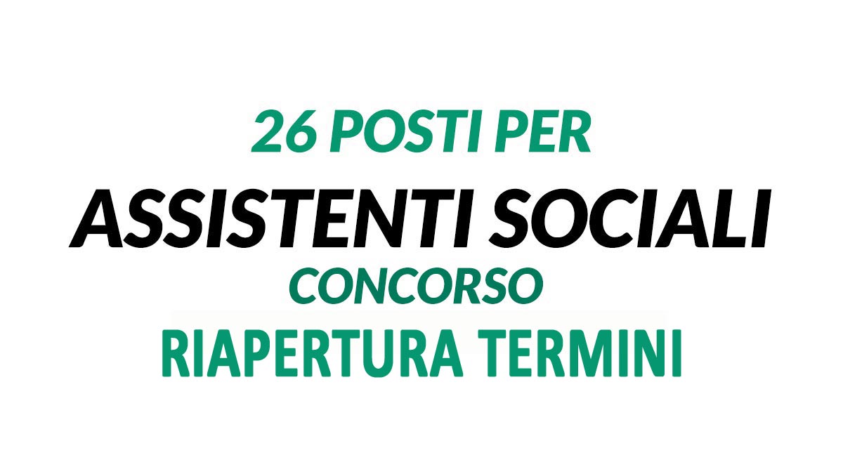 26 POSTI PER ASSISTENTE SOCIALE CONCORSO PUBBLICO 2020 ASL ROMA 5 RIAPERTURA TERMINI