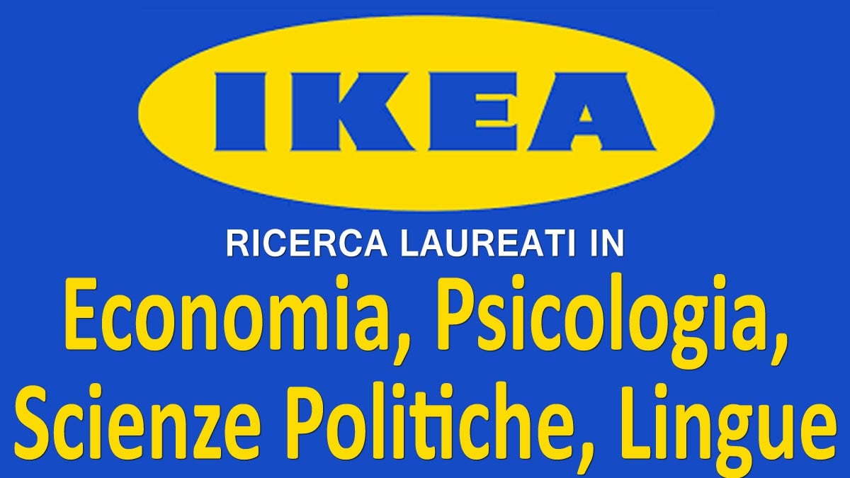 IKEA ricerca LAUREATI in Economia, Psicologia, Scienze Politiche, Lingue