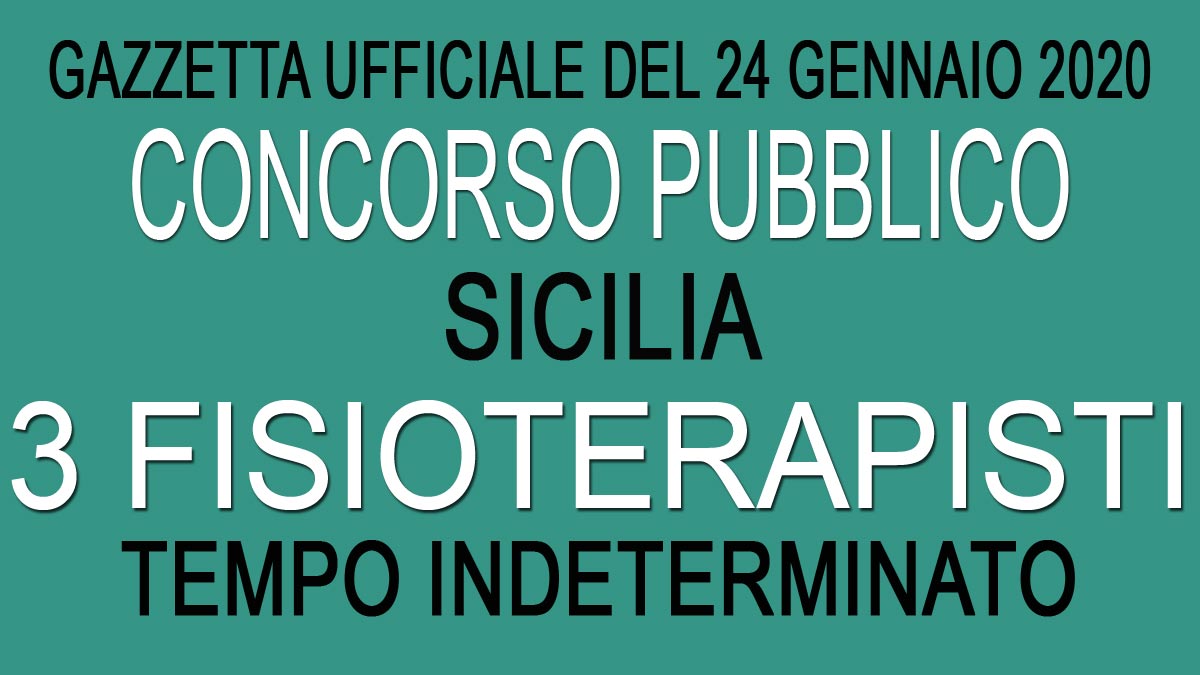 3 FISIOTERAPISTI concorso pubblico A TEMPO INDETERMINATO GU n.7 del 24-01-2020