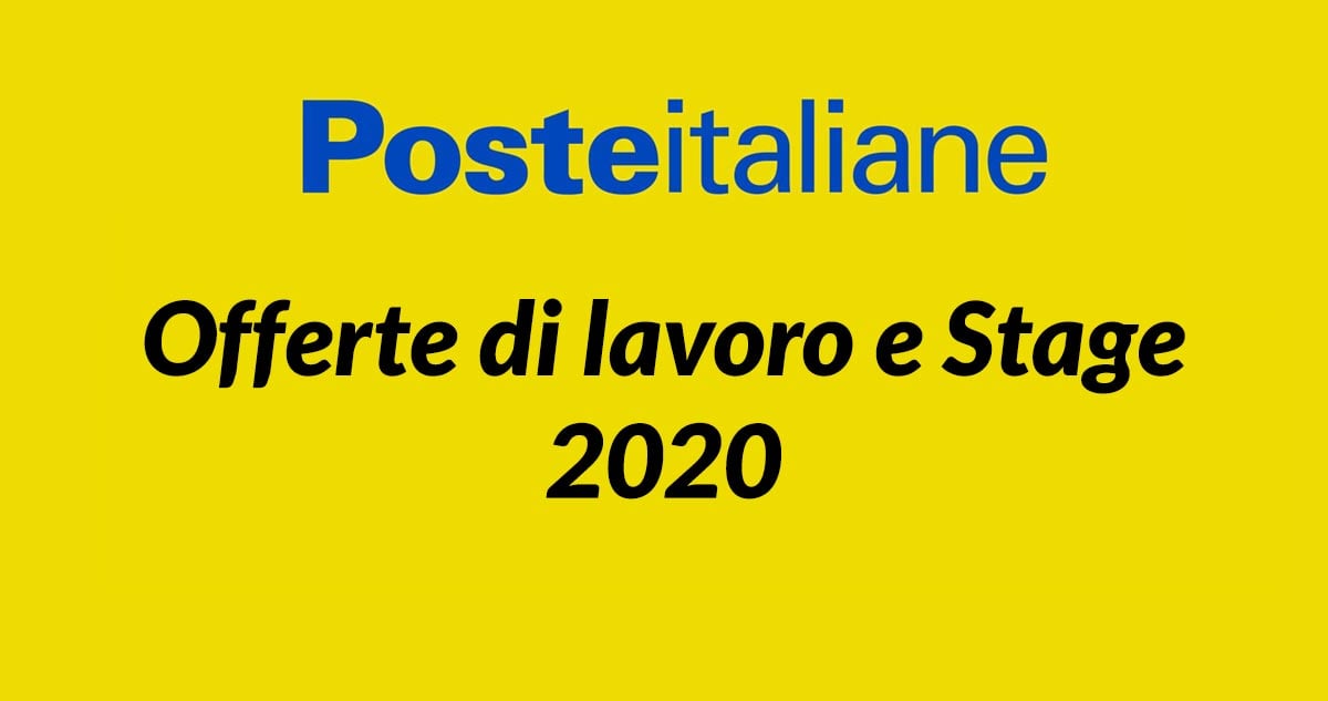 Offerte di lavoro e Stage POSTE ITALIANE LAVORA CON NOI 2020