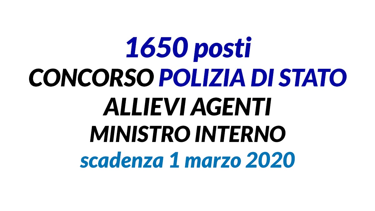 1650 posti CONCORSO POLIZIA di STATO allievi agenti MINISTRO INTERNO