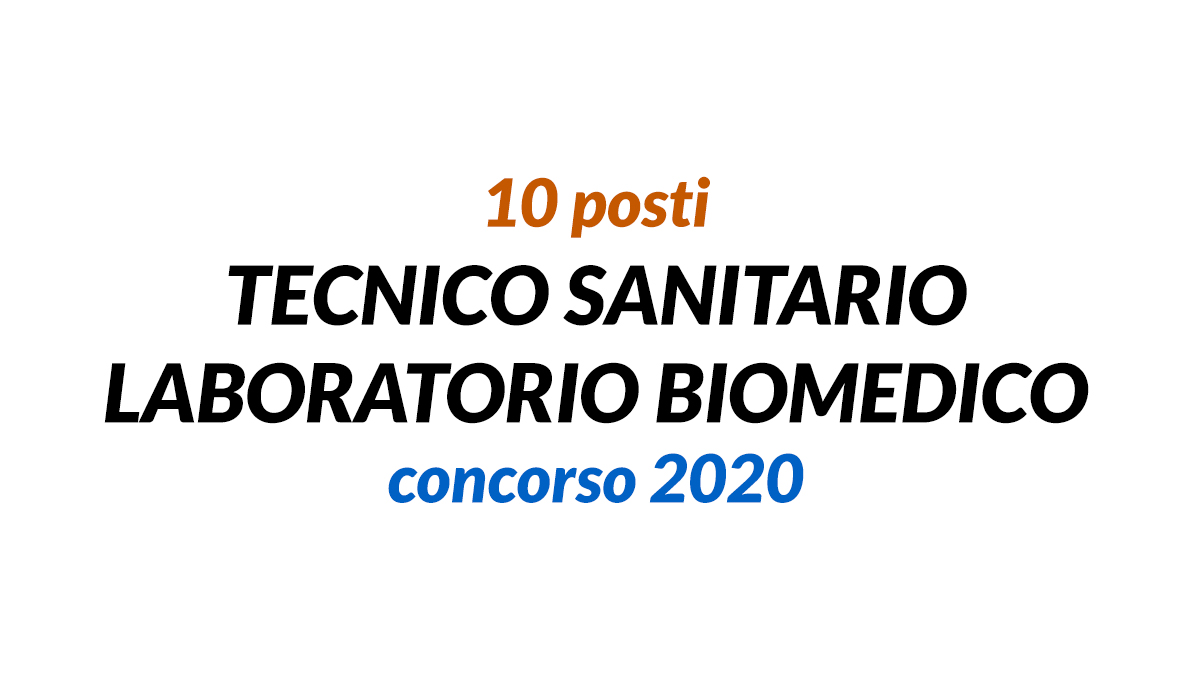 10 posti TECNICO SANITARIO LABORATORIO BIOMEDICO concorso 2020 Bergamo