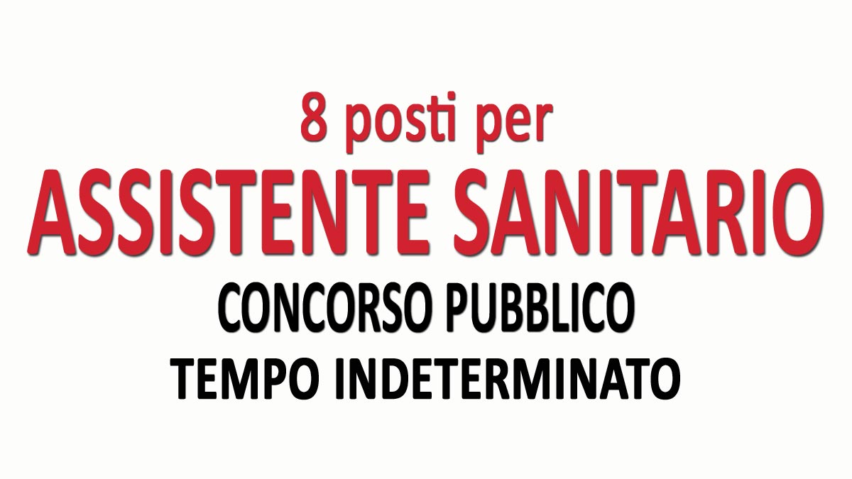 8 posti ASSISTENTE SANITARIO concorso pubblico GU n.14 del 18-02-2020