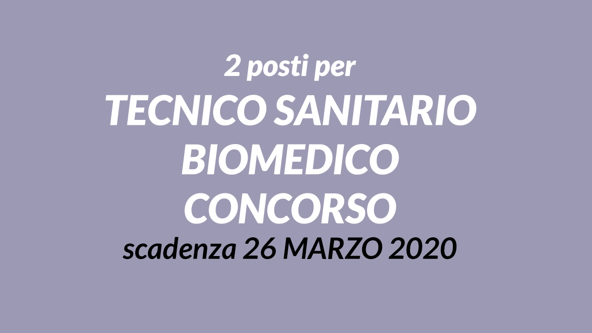 2 posti per TECNICO SANITARIO BIOMEDICO CONCORSO 2020 Ancona