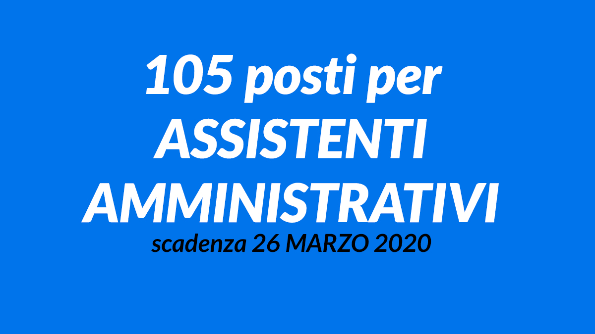 105 ASSISTENTI AMMINISTRATIVI concorso 2020 Padova