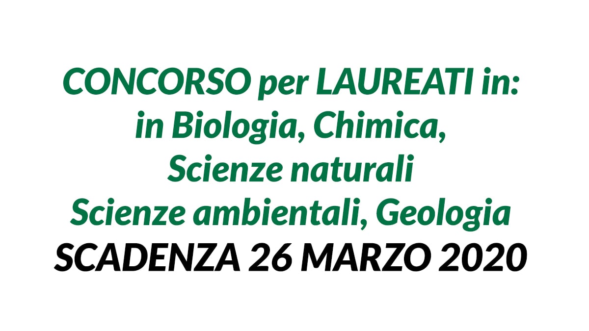 3 posti per LAUREATI in Biologia, Chimica, Scienze naturali, Scienze ambientali, Geologia CONCORSO ARPALAZIO 2020