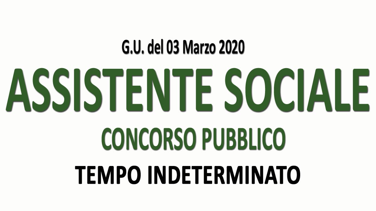 ASSISTENTE SOCIALE concorso pubblico GU n.18 del 03-03-2020