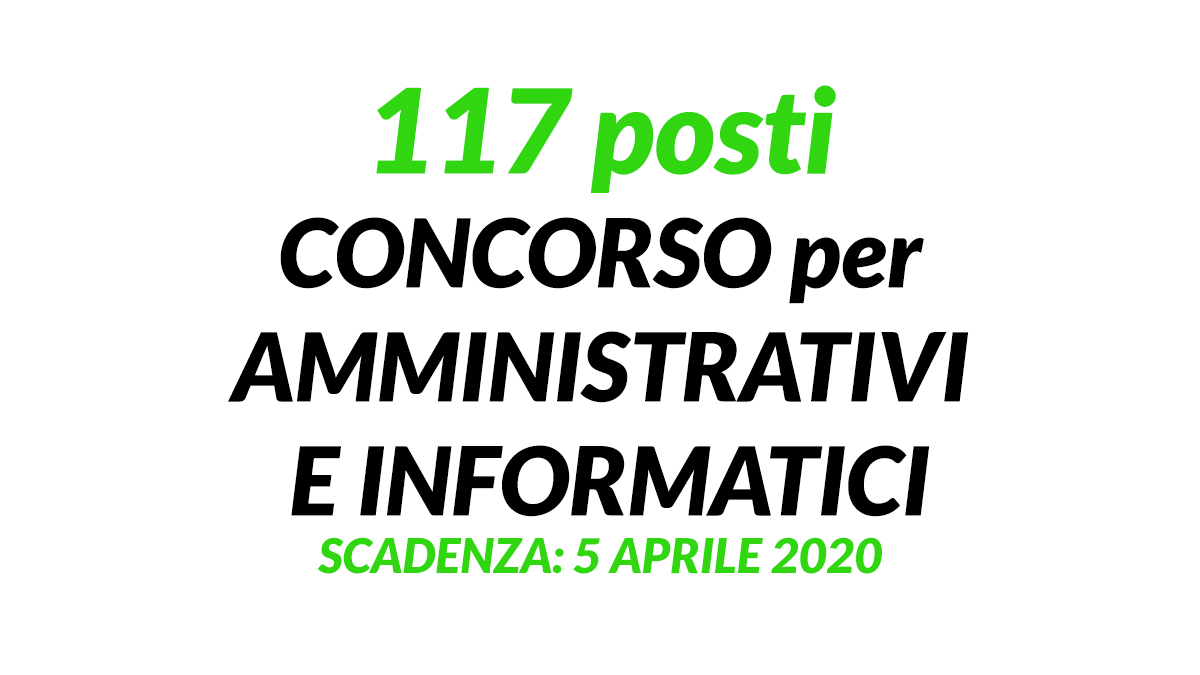 117 posti CONCORSO per AMMINISTRATIVI E INFORMATICI Sardegna 2020