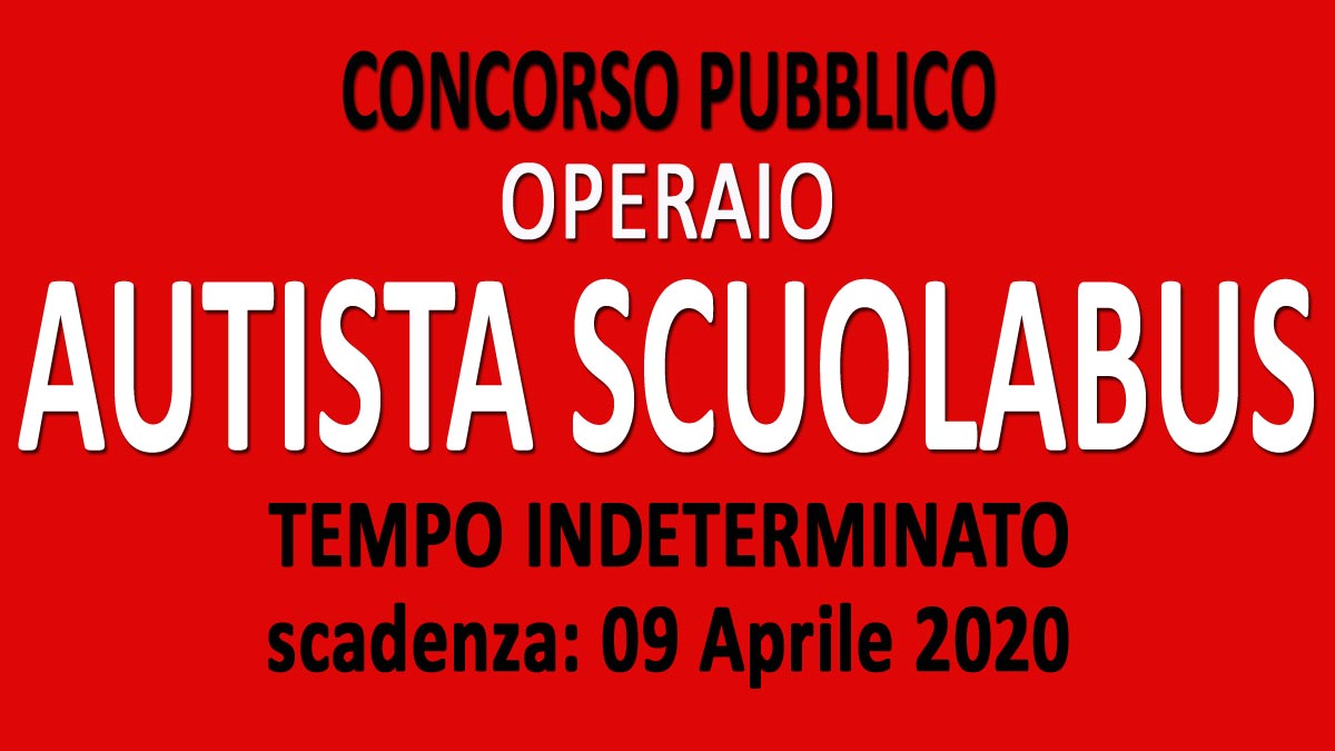 OPERAIO AUTISTA SCUOLABUS concorso pubblico GU n.20 del 10-03-2020