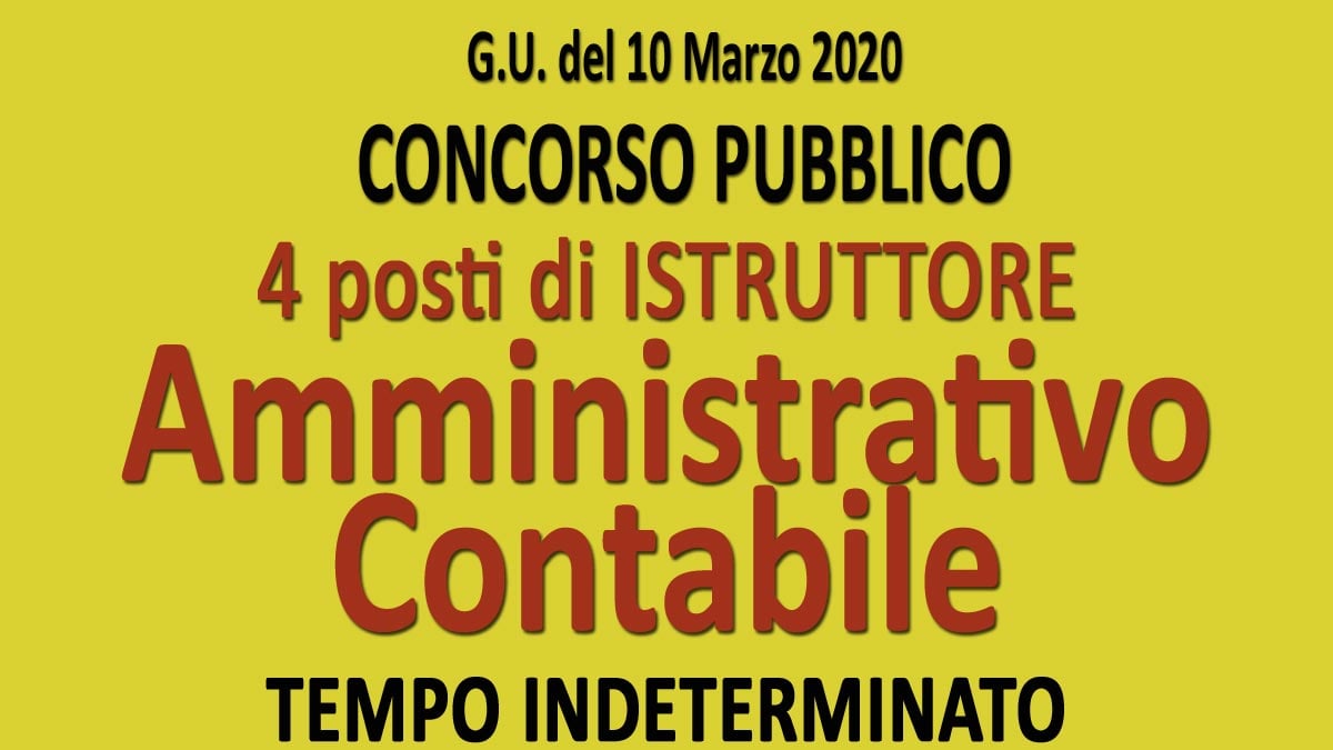 4 posti di ISTRUTTORE AMMINISTRATIVO CONTABILE concorso pubblico GU n.20 del 10-03-2020