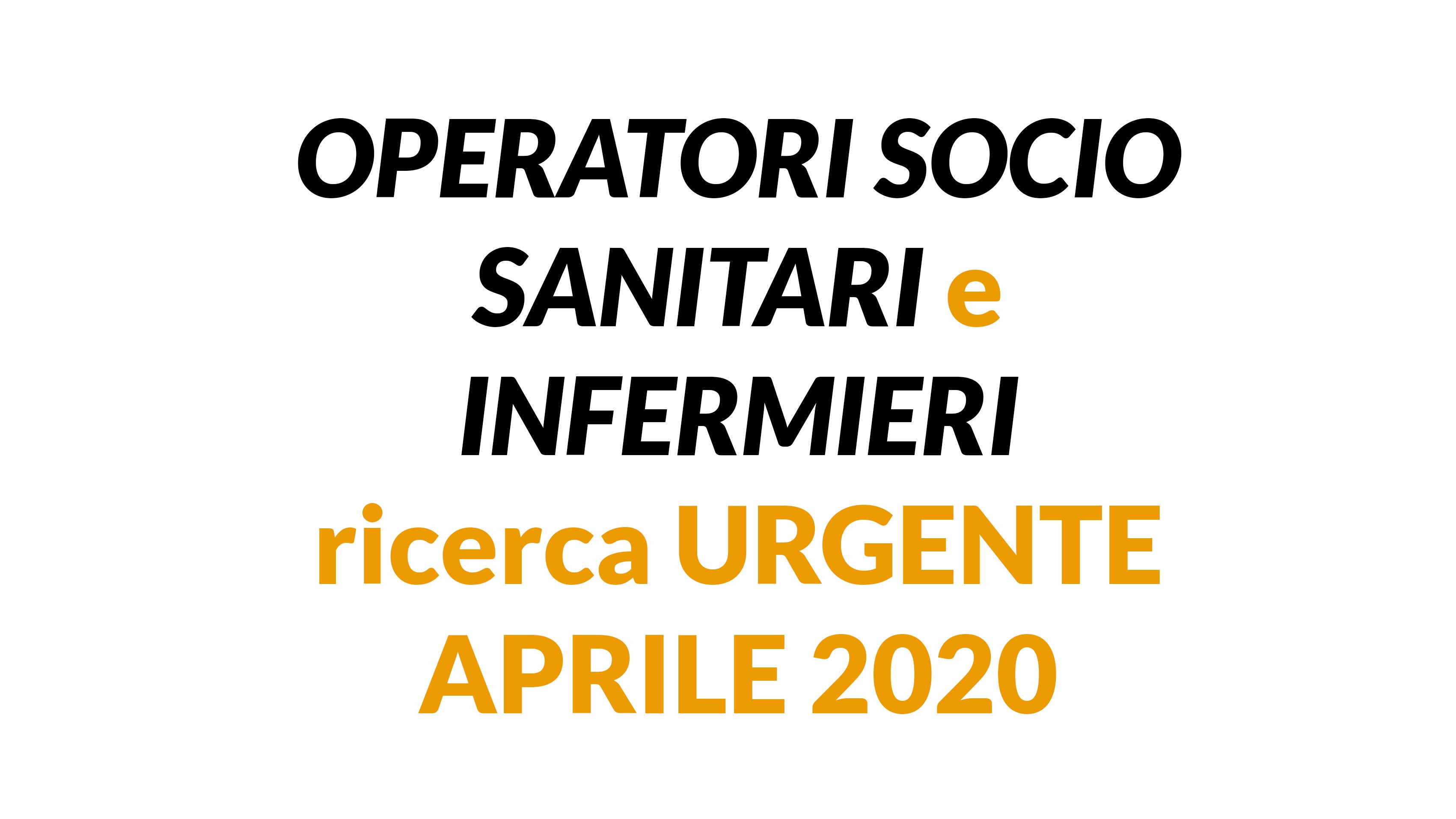 OPERATORI SOCIO SANITARI e INFERMIERI ricerca URGENTE APRILE 2020