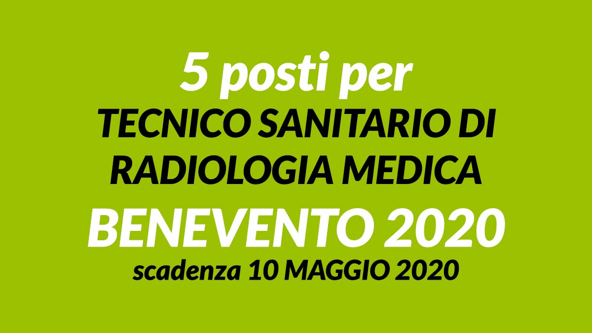 5 posti Tecnico sanitario di radiologia medica concorso pubblico Benevento