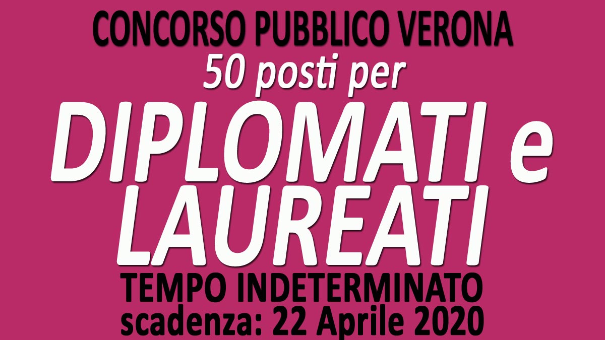 50 DIPLOMATI selezione pubblica VERONA GU n.30 del 14-04-2020