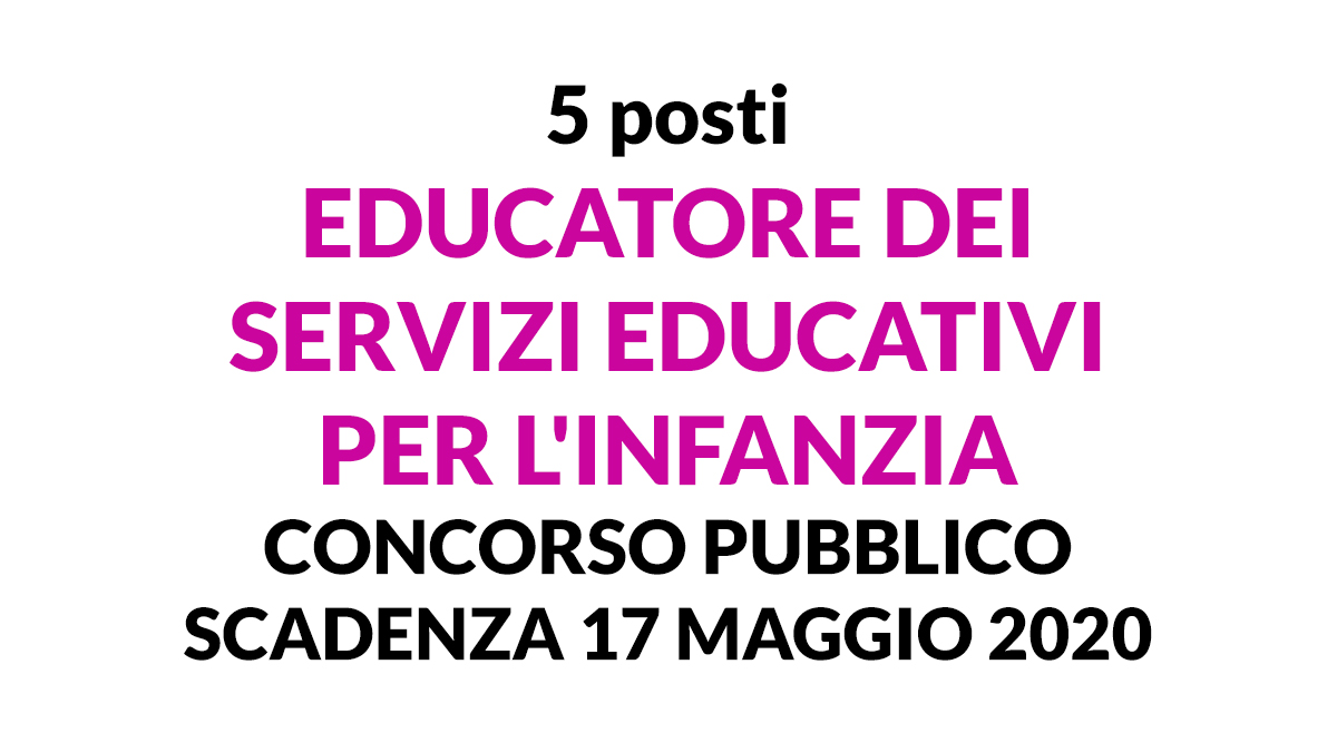 5 posti EDUCATORE SERVIZI EDUCATIVI INFANZIA concorso 2020 Comune di Novara