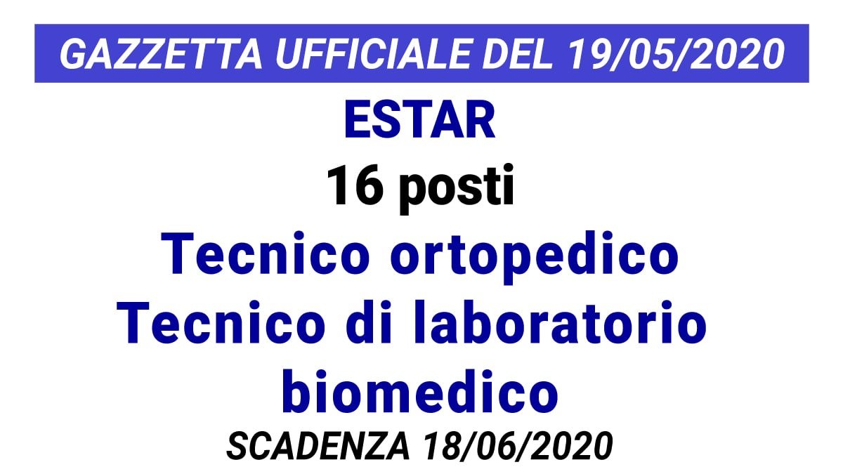 ESTAR concorso 16 POSTI Tecnico ortopedico, Tecnico di laboratorio biomedico