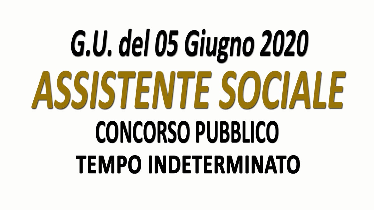 ASSISTENTE SOCIALE concorso pubblico GU n.43 del 05-06-2020