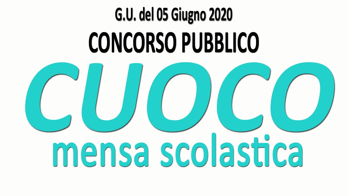 CUOCO MENSA SCOLASTICA concorso pubblico GU n.43 del 05-06-2020