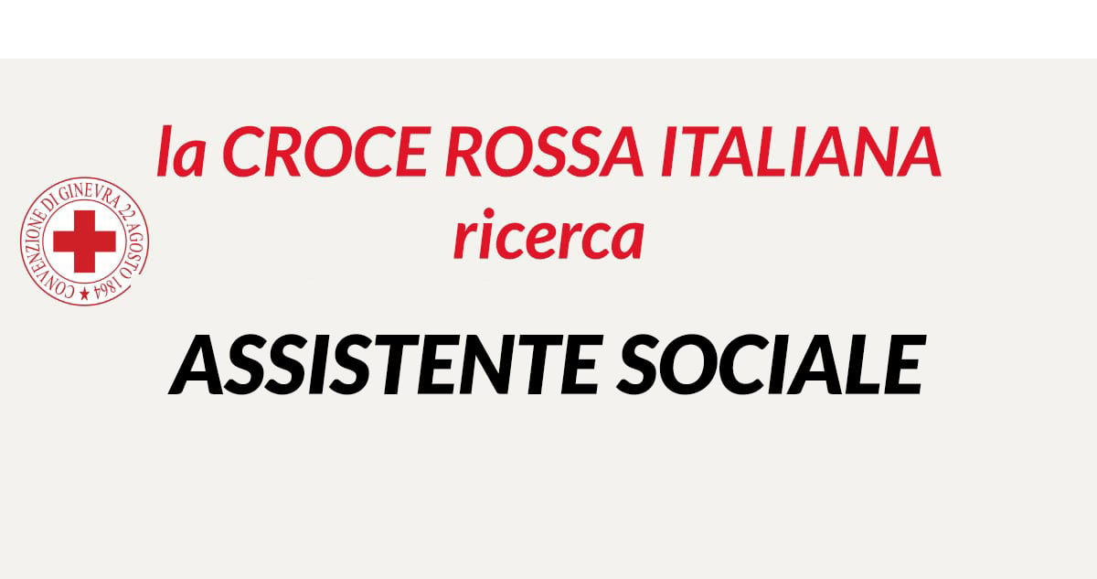 ASSISTENTE SOCIALE lavoro CROCE ROSSA ITALIANA giugno 2020